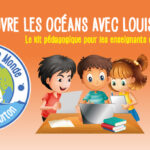 Nouvelle édition du kit pédagogique « Je découvre le Monde avec Louis Burton »