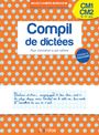 Les cahiers Bordas - Compil de dictées pour s'entraîner à son rythme CM1-CM2