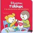 9782092493526-5 Histoires De T'Choupi - Tome 2 : A la découverte des émotions-P_405112518_1-0