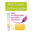 Larousse Dictionnaire L'Anti-fautes d'orthographe