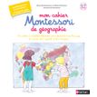 Mon cahier Montessori de géographie