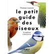 Le Petit guide des oiseaux - 70 espèces à découvrir