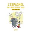 Le petit livre de - Espagnol en 5 min par jour