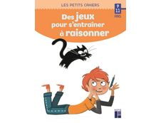 Des jeux pour s'entraîner à raisonner 9-11 ans