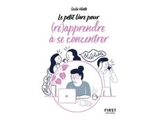 Petit Livre de - Pour (ré)apprendre à se concentrer