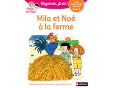 Regarde, je lis ! Mila et Noé à la ferme - Niveau 2