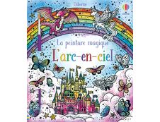 L'arc-en-ciel - La peinture magique