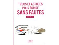 Le petit livre de - Trucs et astuces pour écrire sans fautes