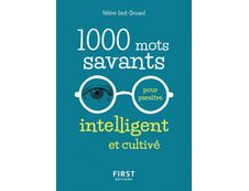 1000 Mots Savants pour paraitre intelligent et cultivé