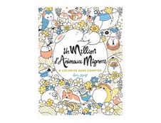 Cahier de coloriage - Un million d'animaux mignons à colorier - First Edition