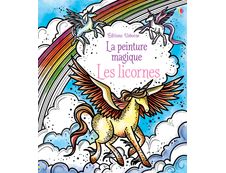 Les licornes - la peinture magique