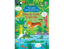 Dans la forêt tropicale - Mon petit cherche et trouve