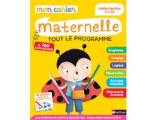Mon cahier maternelle - Tout le programme - Petite section 3-4 ans