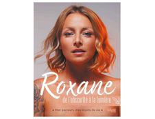 Roxane, de l'obscurité à la lumière