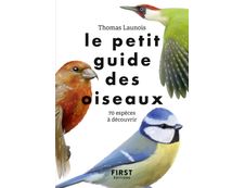 Le Petit guide des oiseaux - 70 espèces à découvrir