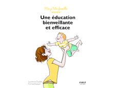 Une éducation bienveillante et efficace - 2ème édition