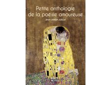 Petit livre de - Petite Anthologie de la poésie amoureuse
