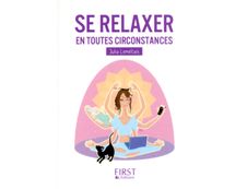 Le petit livre de - Se relaxer en toutes circonstances