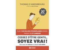 Cessez d'être gentil, soyez vrai ! - 20ème anniversaire