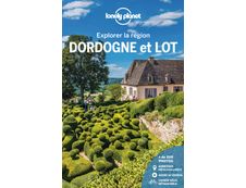Dordogne et Lot - Explorer la région 3ed