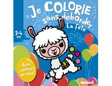Je colorie sans déborder (2-4 ans) - La fête