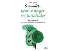 Petit livre 5 minutes pour changer ses habitudes - Petit journal pour transformer son quotidien
