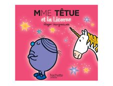 Mme Tetue Et La Licorne - Les Monsieur Madame - par Hargreaves Roger