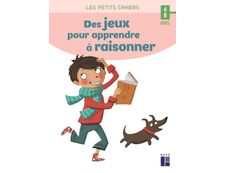 Des jeux pour apprendre à raisonner 6-8 ans