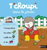 T'choupi dans le jardin