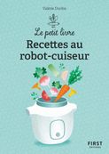Le petit livre de - Recettes au robot-cuiseur