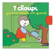 T'Choupi jardine comme un grand