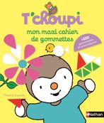 Mon Maxi Cahier de Gommettes T'Choupi
