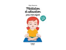 Le Petit livre de - Méditation et relaxation pour mon enfant, 2e éd - Petit Livre De Vie De Famille - par Diederichs Gilles - livre