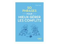 Le Petit livre - 50 phrases pour mieux gérer les conflits - par Noyé Didier