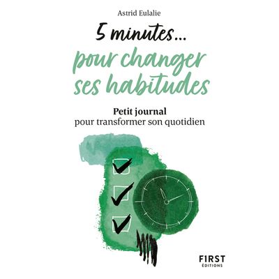 9782412076606-Petit livre 5 minutes pour changer ses habitudes - Petit journal pour transformer son quotidien--0