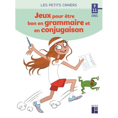 9782725639048-Des jeux pour être bon en grammaire et en conjugaison 9-11 ans--0