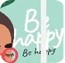 be happy
