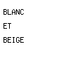 blanc et beige
