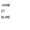 jaune et blanc