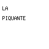 la piquante