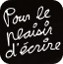 pour le plaisir d'ecrire
