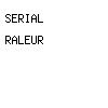 serial raleur