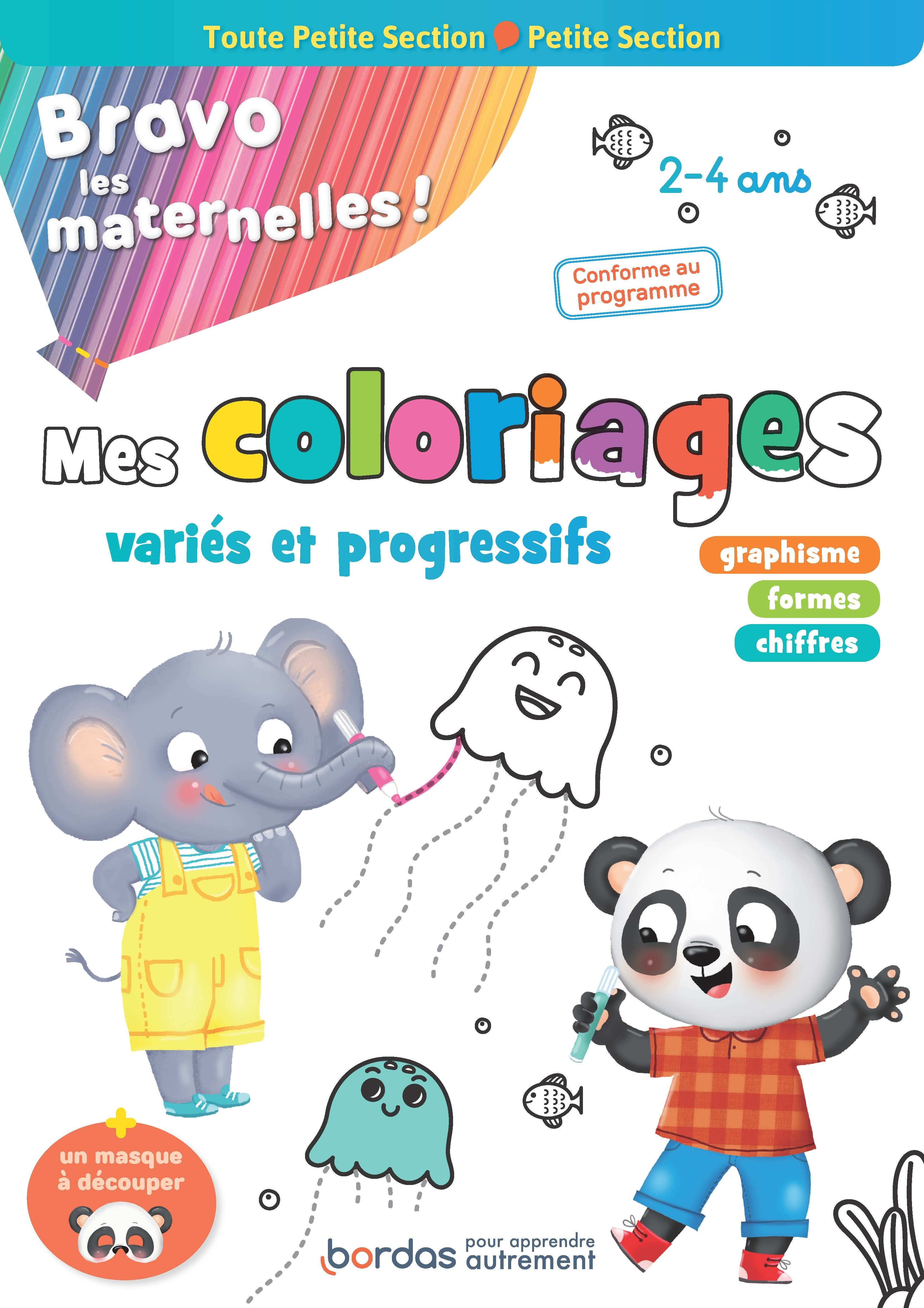 Bravo les maternelles - Mes coloriages - Toute petite et petite section