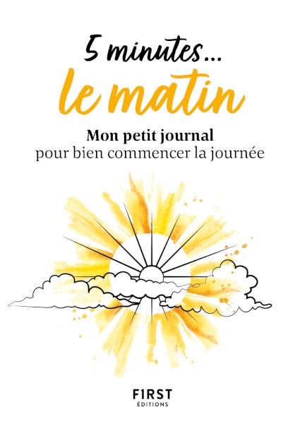 5 minutes... le matin - Mon petit journal pour bien commencer la journée